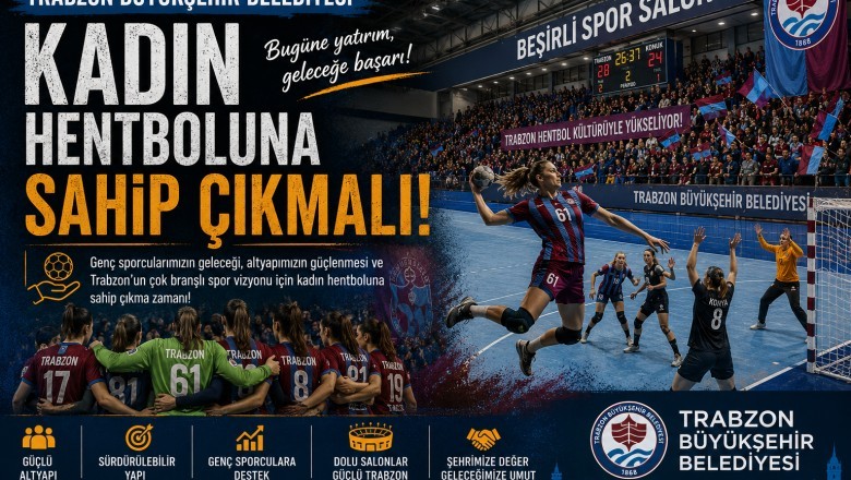 Trabzon Büyükşehir Belediyesi Kadın Hentboluna Sahip Çıkmalı!
